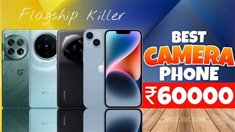 Best Camera Phone Under 60K In India Best Camera Phone Under 60000