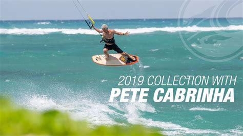 2019 Cabrinha Kiteboarding Collection with Pete Cabrinha - Kitesurfing ...