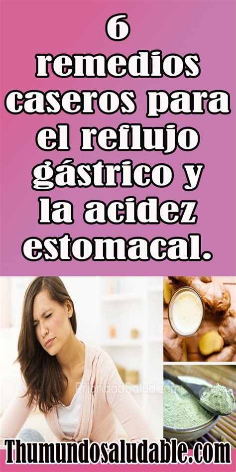 6 remedios caseros para el reflujo gástrico y la acidez estomacal