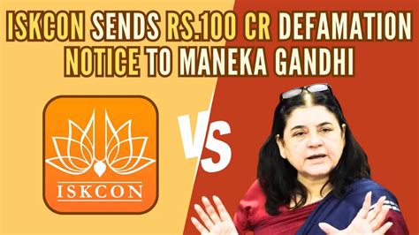 Iskcon Says It Sent Rs 100 Crore Defamation Notice To Maneka Gandhi