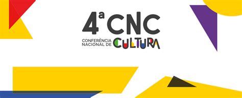 Etapa Nacional Da Confer Ncia De Cultura Prorrogada Para Mar O