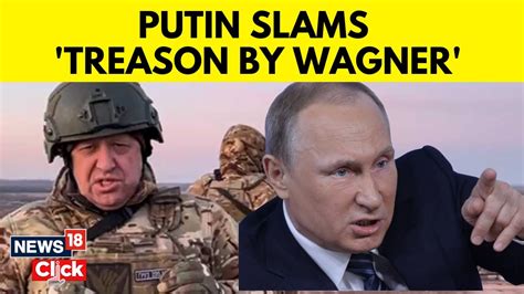 Russia News Putin Says Rebellions Will Be Punished Wagner Group Vs