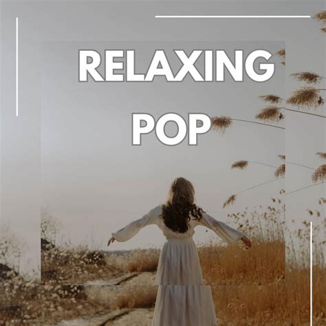 Relaxing Pop Compilation De Varios Artistas Spotify