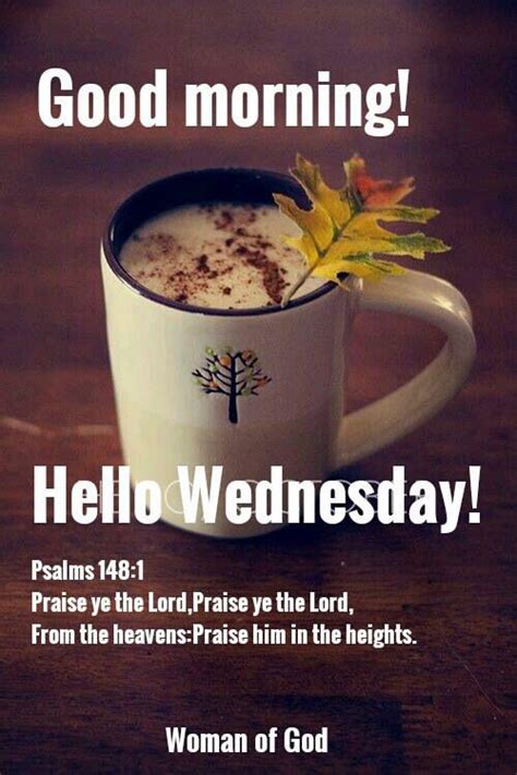 Good Morning Hello Wednesday Bible Quote Pictures Photos And Images