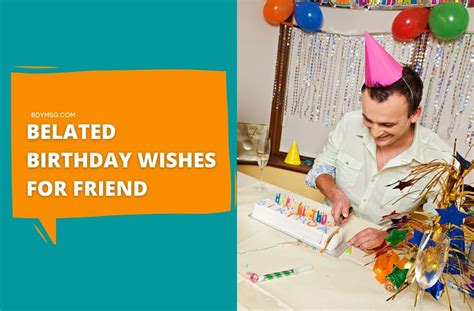 Happy Belated Birthday Wishes For Friend Bdymsg