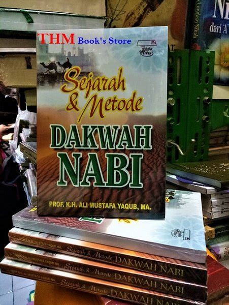 Jual Sejarah Dan Metode Dakwah Nabi Ali Mustafa Yaqub Di Lapak Thm