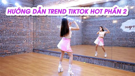 HƯỚng DẪn Trend NhẢy Tiktok Hot ViỆt Nam P2 Cô Thanh Lam Minhx