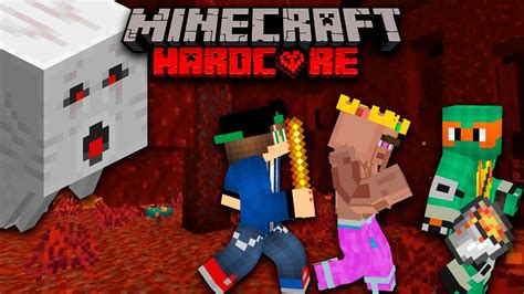 🔥 El Nether 🔥 Minecraft Team Hardcore 4 Youtube