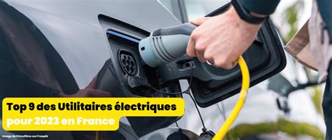 Top 9 des meilleurs utilitaires électriques en France en 2023