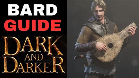 Bard Guide New Class Dark And Darker Youtube