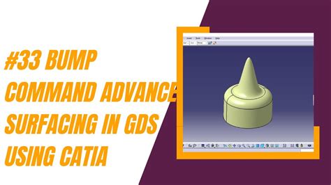 Bump Command Advance Surfacing In Gds Using Catia Youtube