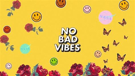 No Bad Vibes Aesthetic Laptop Desktop Aesthetic Wallpapers Aesthetic