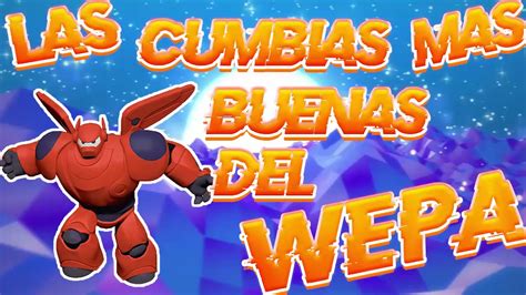 Mix Cumbias Wepa Cumbias Limpias Sonideras Kumbia Con Wepa