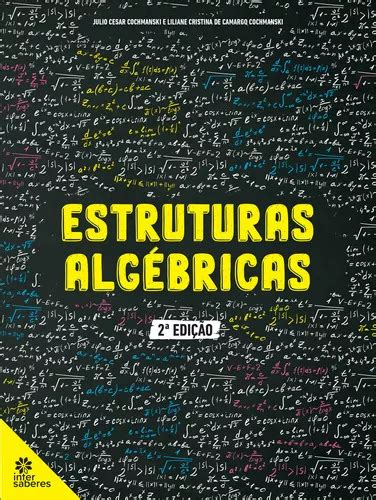 Livro Estruturas Algébricas De Cochmanski Liliane Cristina De Camargo