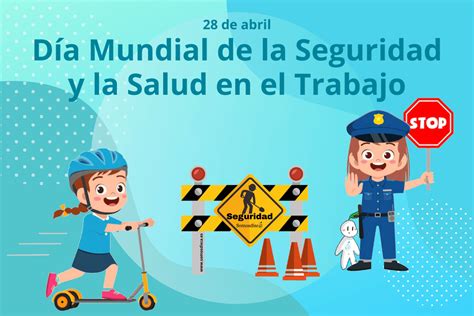 Día Mundial De La Seguridad Y La Salud En El Trabajo 2024 Somosdisc