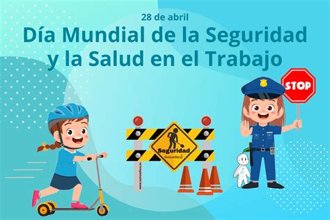 D A Mundial De La Seguridad Y La Salud En El Trabajo Somosdisc