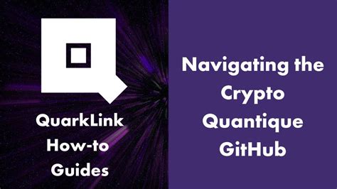 Navigating The Crypto Quantique Github Quarklink How To Guides Youtube