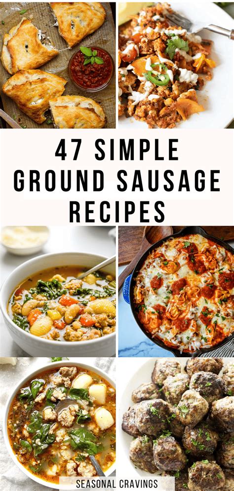 47 Simple And Delicious Ground Sausage Recipes