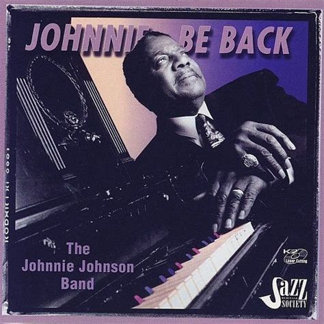 Johnnie Be Back The Johnnie Johnson Band Mp3 Buy Full Tracklist