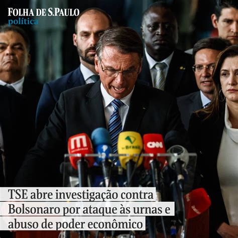 Folha de S Paulo on Twitter TSE abre investigação contra Bolsonaro