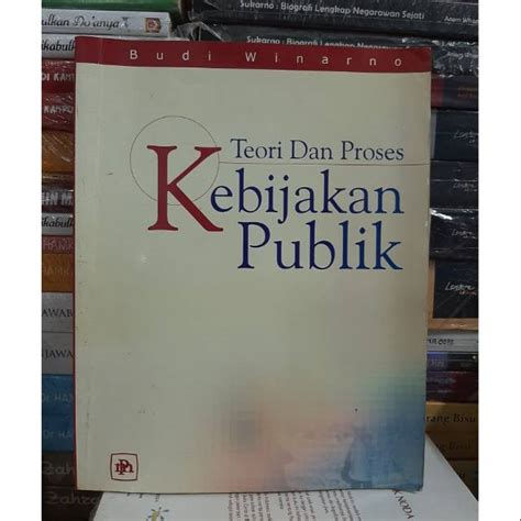 Jual Teori Dan Proses Kebijakan Publik By Budi Winarno Shopee Indonesia