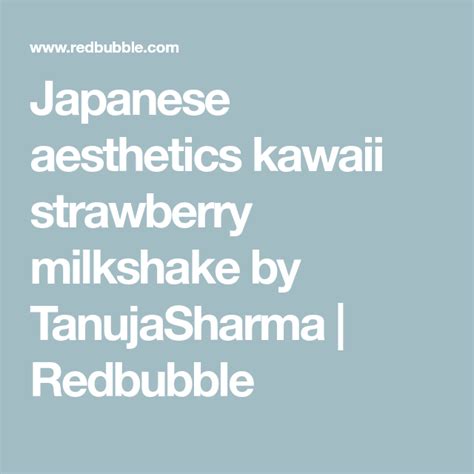 Japanese Aesthetics Kawaii Strawberry Milkshake By TanujaSharma