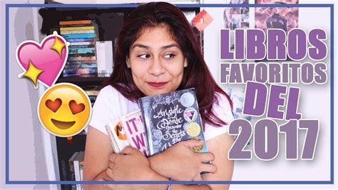 Mis Libros Favoritos Del 2017 Youtube