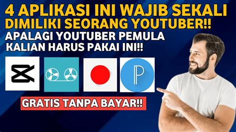 Update Aplikasi Yang Wajib Dimiliki Youtuber Pemula Youtuber