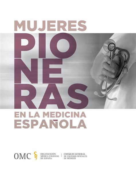 Mujeres Pioneras En La Medicina Recoge La Historias De Las Primeras