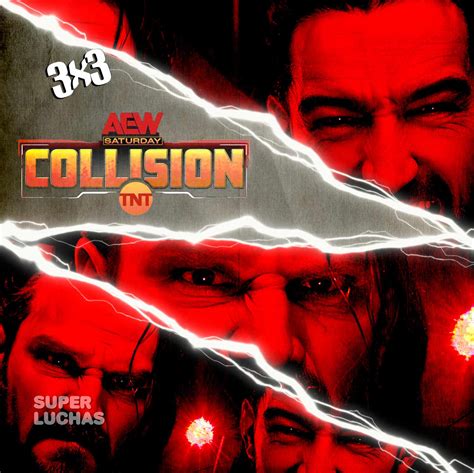 Lo Mejor Y Lo Peor De Aew Collision De Julio Superluchas