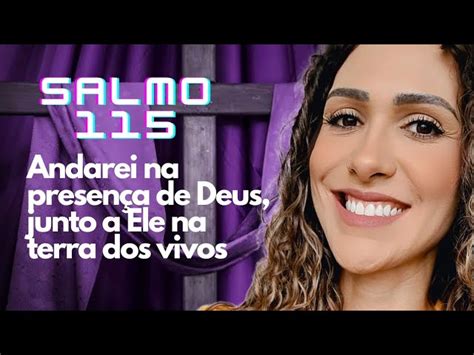 Salmo Andarei Na Presen A De Deus Junto A Ele Na Terra Dos Vivos