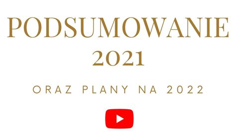 Podsumowanie Roku Oraz Plany Na Youtube