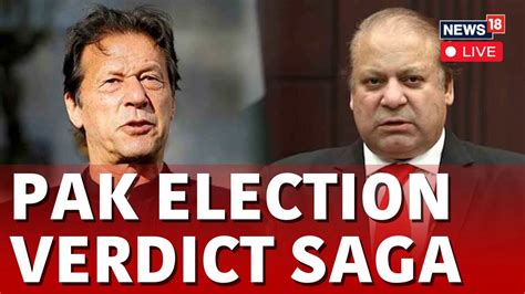 Pakistan Election 2024 Live Both Nawaz Sharif Imran Khan Declare