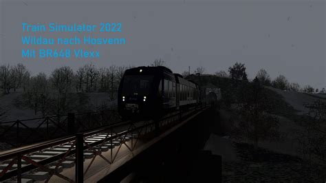 Train Simulator 2022 Wildau Nach Hosvenn Mit BR648 Vlexx YouTube