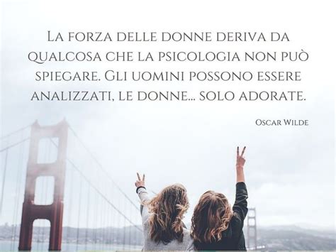 Frasi Sulle Donne Forti Poesie Citazioni E Pensieri Sulle Donne