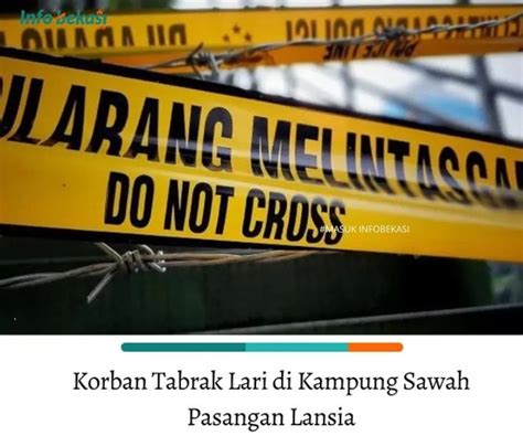 Ungkap Kasus Korban Tabrak Lari Tewaskan Lansia Polisi Kantongi Saksi