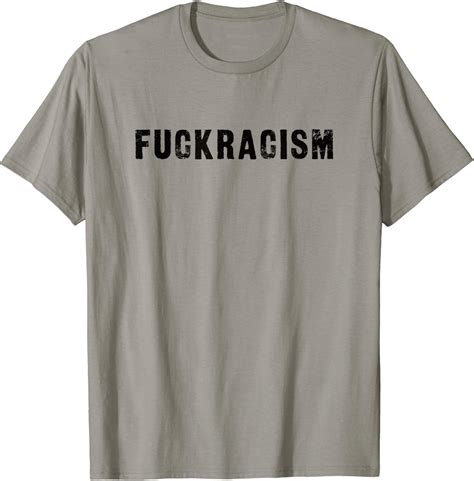 Fuckracism Fck Racism Fuck Racism Dark Font T Shirt Amazon De Fashion