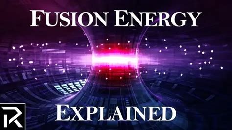 Fusion Energy EXPLAINED