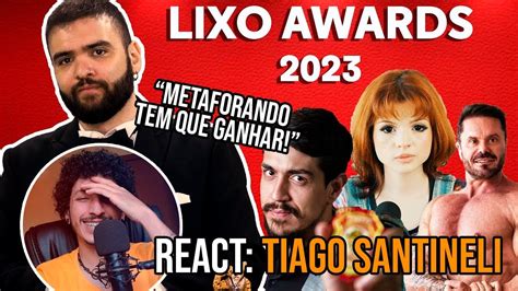 Live React Tiago Santineli Apresenta O Lixo Awards 2023 YouTube