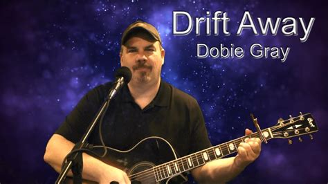 Drift Away By Dobie Gray Cover Youtube