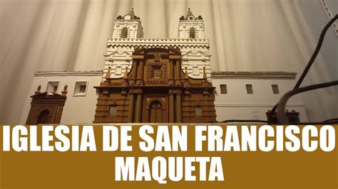 Cómo hacer Iglesia de San Francisco maqueta YouTube