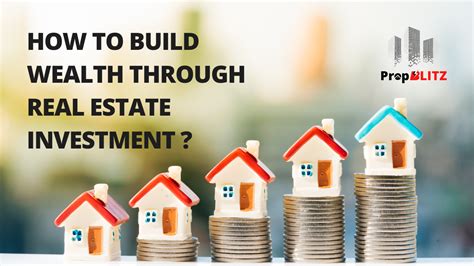 How To Build Wealth Through Real Estate Investment