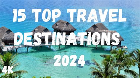 15 Top Travel Destinations In The World 2024 YouTube