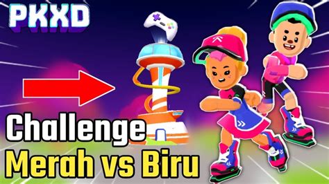 Challenge Biru Vs Merah Zero Gravity Pk Xd Putri Isti Youtube