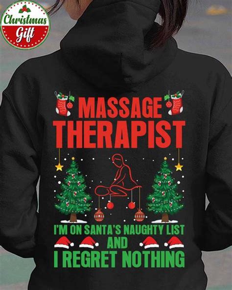 Massage Therapist I M On Santa S Naughty List And I Regret Nothing