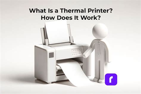 What Is A Thermal Printer And How Does It Work? - Rollo