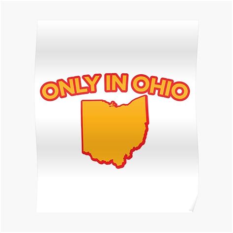 Only In Ohio Meme Poster For Sale By Lordart Redbubble