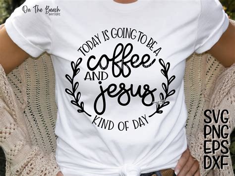 Coffee Coffee Svg Jesus Jesus Svg Coffee Jesus Coffee Etsy