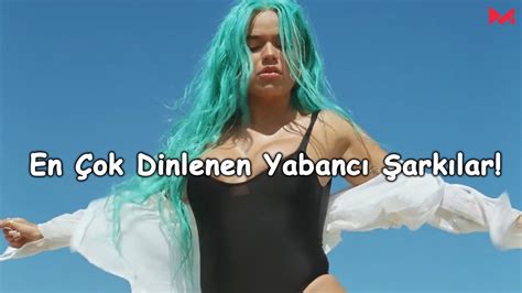 Haftanın En Çok Dinlenen Şarkıları Yabancı Temmuz 2022 YouTube