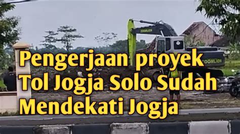 KABAR TERBARU PROGRES TOL JOGJA SOLO EXIT TOL JOGONALAN MULAI DI